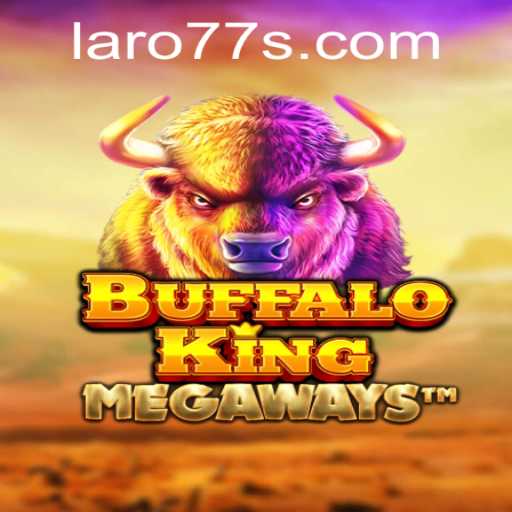 Discovering the Excitement of BuffaloKing and Laro 77
