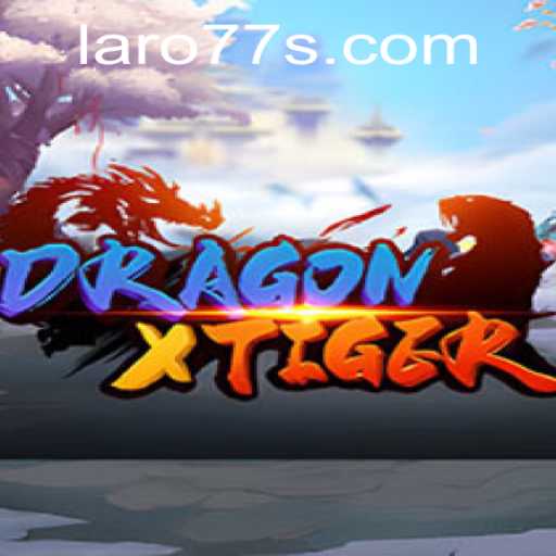 Discovering DragonXTiger: The Thrill of the Laro 77 Experience