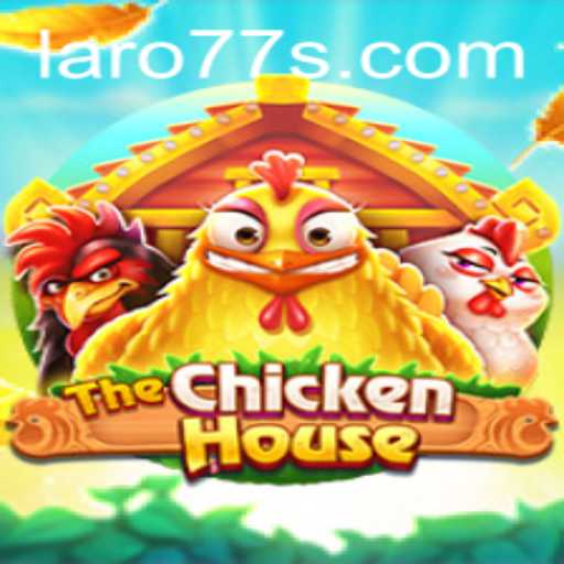 Explore the Exciting World of TheChickenHouse with Laro 77